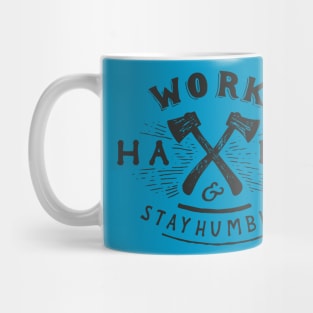 Work Hard And Stay Humble Motivational Inspirational T-Shirt Mug